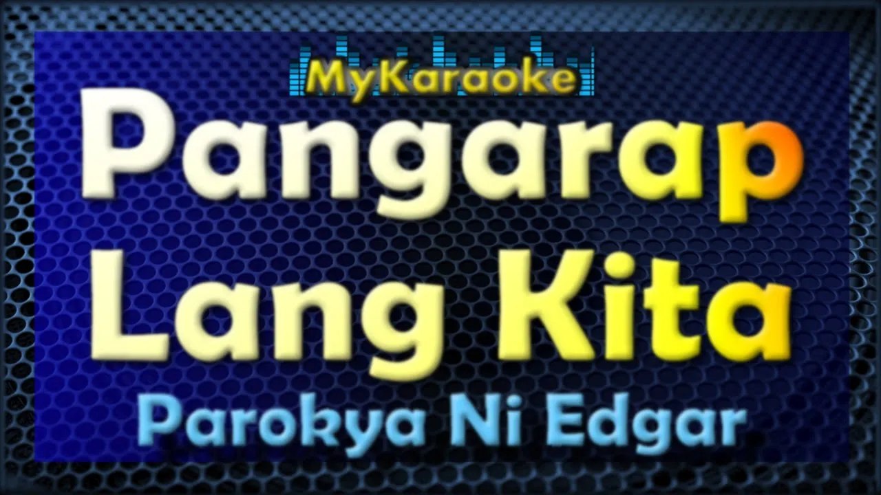 PANGARAP LANG KITA - Karaoke version in the style of PAROKYA NI EDGAR with HAPPEEY SY