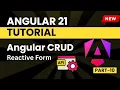 Angular 21 Tutorial for Beginners CRUD with reactive form Part - 10