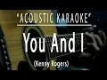 Download Lagu You and i - Kenny Rogers (Acoustic karaoke)