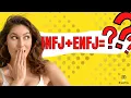 Are INFJ and ENFJ Compatible In a relationship BIG REVEAL