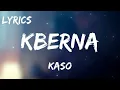 KASO - KBERNA + LYRICS {TN-LYRICS}