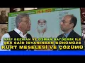 Download Lagu Naif Bezwan ve Osman Baydemir ile Şêx Saîd isyanından günümüze Kürt meselesi ve çözümü...