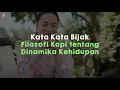 Download Lagu Kata Kata Bijak Filosofi Kopi tentang Dinamika Kehidupan