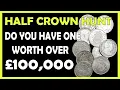 Rare Half Crown Hunt - Look Out For One Worth Over 100 000