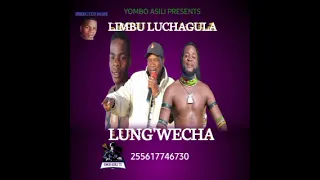 LIMBU LUCHAGULA UJUMBE WA LUNG WECHA NAMBA 2 