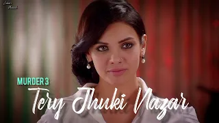 chahe kuch na kehna bhale chup tu rehna tery jhuki nazar murder 3