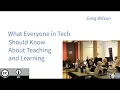 What Everyone in Tech Should Know About Teaching and Learning