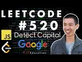Solving LeetCode 520 in JavaScript Detect Capital