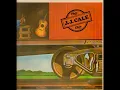 I Got The Same Old Blues - J.J. Cale