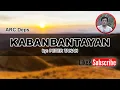 KABANBANTAYAN Sung by PETER TANAN
