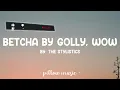 Betcha By Golly, Wow - The Stylistics (Lyrics) 🎵