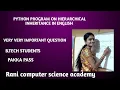 Python program on Hierarchical inheritance in English B tech students