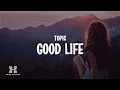 Download Lagu FAST BOY - Good Life (Lyrics)