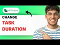 How to Change Task Duration in Microsoft Project 2026 Full Guide