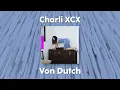 Charli xcx - Von Dutch [ Lyric Video | Pop Songs Collection | English Lyrics ]
