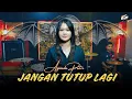 Download Lagu JANGAN TUTUP LAGI - Ayunda Putri feat Arganta Music