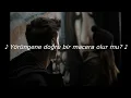 İzledim seni defalarca bir andan  (ekin beril - zaman )