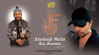 zindagi mein aa jaana studio version himesh ke dil se the album himesh reshammiya snigdhajit 
