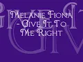 Melanie Fiona - Give It To Me Right w/ Lyrics