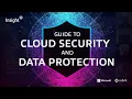 A Guide to Cloud Security and Data Protection