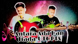 Download antara ada dan tiada UTOVIA cover dpd project deden pop dut feat harry anggara 👍👍 MP3