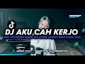 Lagu DJ AKU CAH KERJO - dek tresnoku mung siji kowe - Vocal FAREL PRAYOGA - YANG LAGI VIRAL TIKTOK