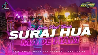 dj trap india suraj hua maddham otnaira remix viral tiktok
