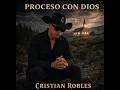 PROCESO CON DIOS - CRISTIAN ROBLES