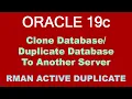 Oracle Database 19c Duplicate Database To Another Server - ACTIVE DUPLICATE