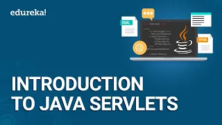 Java Servlets Tutorial Introduction to Servlets Java Certification Training Edureka