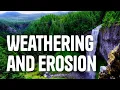 Weathering Erosion and Deposition Part 1