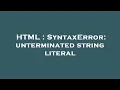 HTML SyntaxError unterminated string literal