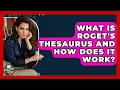 What Is Roget s Thesaurus And How Does It Work - Lexicon Lounge