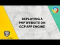 Deploying a PHP Website on GCP App Engine