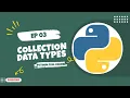 Collection Data Types in Python List Set Tuple Dictionary Python Full Course - EP03