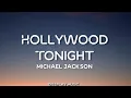 Download Lagu Michael Jackson - Hollywood Tonight  (lyrics)