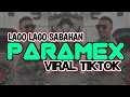 Download Lagu DJ PARAMEX VIRAL TIKTOK LAGO LAGO SABAHAN RONAL GILAK REMIX