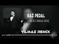 Lvbel C5 & Serdar Ortaç - Arabada Gaz Pedal ( Uğur Yılmaz Remix ) Mikrop.