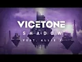 Download Lagu Vicetone - Shadow (Official Video) ft. Allie X