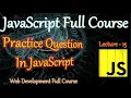 Practice Question In JS Javascript full course in hindi