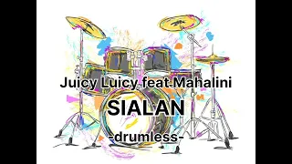 juicy luicy feat mahalini sialan drumless no drum