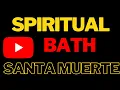 How to make Santa Muerte Spiritual bath
