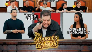 TRIBUNAL AQUELES CARAS: EPISÓDIO 2 (POLIGAMIA / FALSIDADE / RONCO)