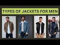 Types of Jackets for Men and their Names