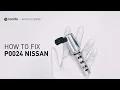 How to Fix NISSAN P0024 Engine Code in 4 Minutes 1 DIY Method Only 19 45