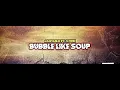 Jahyanai ft. Xman - "BUBBLE LIKE SOUP" (Remix. by Cris)