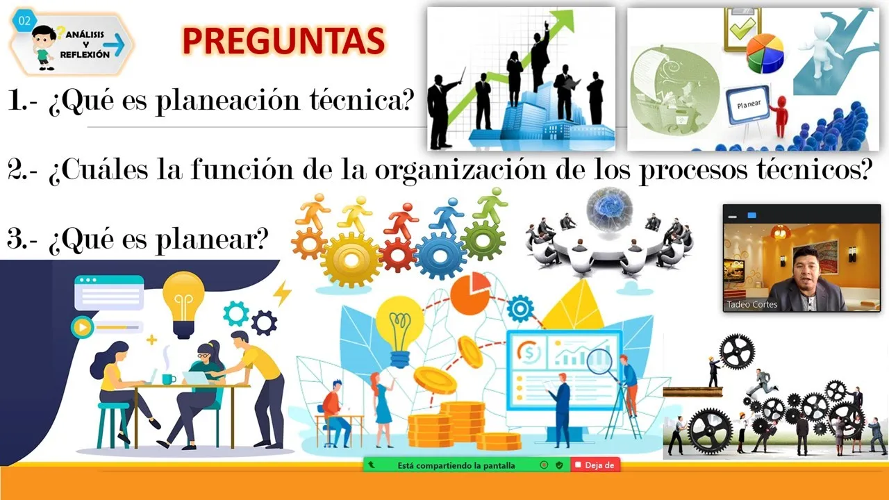 La planeación y la organización de los procesos técnicos.