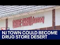 South Jersey town in danger of becoming drug store desert Please keep the pharmacy open