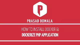 How to install Docker and Dockerize PHP Application