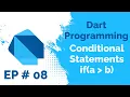 Conditional Statement in Dart Programming How to use If Else Statement Dart Tutorials Ep 08